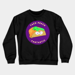 Taco peach fantastic Crewneck Sweatshirt